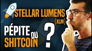 STELLAR Stellar Lumens (XLM) - Pépite ou Shitcoin ?