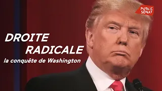 Droite radicale, la conquête de Washington - Documentaire