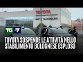 Toyota sospende le attività nello stabilimento bolognese esploso