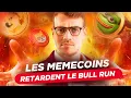 Les MEMECOINS sont-ils en train de tuer le marché crypto ?