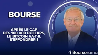 BITCOIN Après le cap des 100 000 dollars, le Bitcoin va-t-il s’effondrer ?