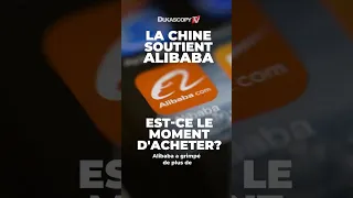 ALIBABA GRP La Chine soutient Alibaba – Est-ce le moment d&#39;acheter ?