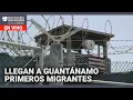 Llegan a Guantánamo primeros migrantes enviados por gobierno de Trump Edicion Digital 6 de febrero