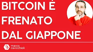 BITCOIN Il prezzo di Bitcoin è frenato dal Giappone in questo momento