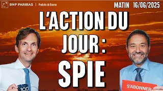 SPIE L&#39;action du jour : SPIE - 100 % Marchés