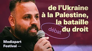 Les grands débats (3/5) : de l’Ukraine à la Palestine, la bataille du droit