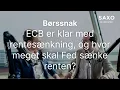 ECB er klar med rentesænkning og hvor meget skal Fed sænke renten?