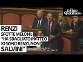 Renzi sfotte Meloni: "Ha sbagliato Matteo, quello che imita il proprio leader è Salvini"