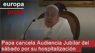 S&U PLC [CBOE] Papa cancela la Audiencia Jubilar del sábado por su hospitalización y delega la misa dominical