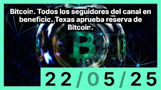 BITCOIN Bitcoin. Todos los seguidores del canal en beneficio. Texas aprueba reserva de Bitcoin.