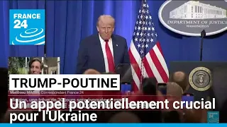 Trump-Poutine : un appel potentiellement crucial pour l&#39;Ukraine • FRANCE 24