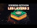 DeFi sur Bitcoin : Les Layers 2 peuvent-ils révolutionner l’écosystème ? - L’iceberg de Bitcoin