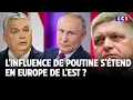 L'influence de Poutine s'étend en Europe de l'Est ?｜LCI