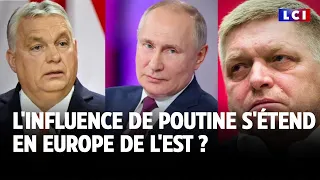 L&#39;influence de Poutine s&#39;étend en Europe de l&#39;Est ?｜LCI