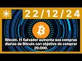 Bitcoin. El Salvador aumenta sus compras diarias de Bitcoin con objetivo de comprar 20.000.