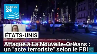 Attaque à La Nouvelle-Orléans : un &quot;acte terroriste&quot; selon le FBI • FRANCE 24