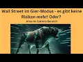 DOW JONES INDUSTRIAL AVERAGE - Wall Street im Gier-Modus - es gibt keine Risiken mehr! Oder? Marktgeflüster Teil 1