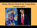 Aktien, Bitcoin - Risse in der Trump-Rally: kommt mehr? Videoausblick