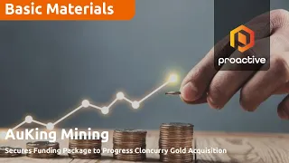 AUKING MINING LIMITED AuKing Mining strengthens financial footing and Cloncurry acquisition push