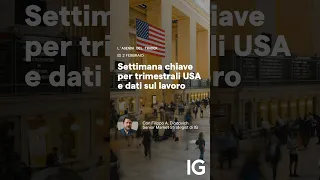 Settimana chiave per trimestrali USA e dati sul lavoro