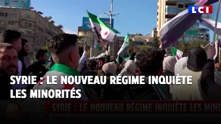 Syrie : le nouveau régime inquiète les minorités｜LCI