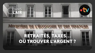 Retraités, taxes... Où trouver l&#39;argent ? C dans l’air - 01.05.2025