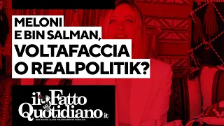 Meloni-Bin Salman, voltafaccia o realpolitik?