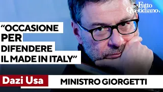 Il ministro Giorgetti: &quot;Dazi? Occasione per difendere il made in Italy&quot;