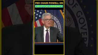 Fed Chair Powell Speaks on Crypto! #shorts