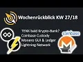 TENX Bank? | Coinbase Custody | Monero GUI | Lightning Network | KW 27/18