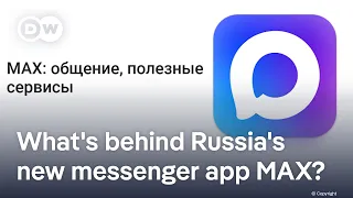 Russia unveils Kremlin-sanctioned communications app MAX | DW News