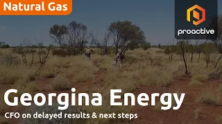 GEORGINA ENERGY ORD 5P Georgina Energy targets gas growth after audit delay