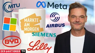 AIRBUS Märkte am Morgen: Meta, Microsoft, Eli Lilly, BYD, Airbus, MTU, Siemens, Altair Engineering