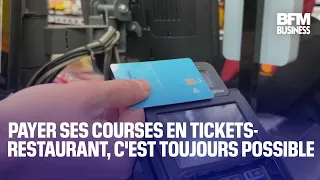 Payer ses courses en tickets-restaurant, c&#39;est toujours possible