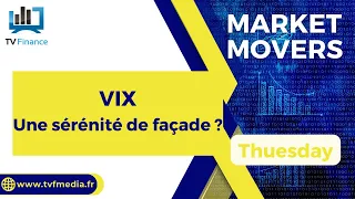 CBOE VOLATILITY INDEX Guillaume Lidy, VIX : « Une sérénité de façade ? »