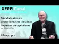 Mondialisation vs. protectionnisme : les deux impasses du capitalisme [Gilles Rotillon]