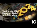 Trading into 2024: Marathon Digital with Elliot Wave