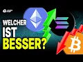 Ethereum & Solana besser als Bitcoin!! Warum performen sie schlechter??