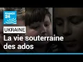 Je n’ai pas d’amis ici" : la vie souterraine des adolescents ukrainiens • FRANCE 24