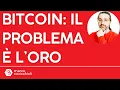 Bitcoin: il vero problema è l'oro (in questo momento)!