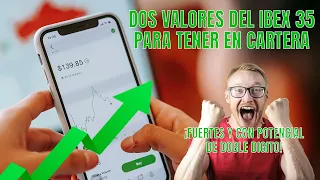 IBEX35 INDEX DOS VALORES FUERTES DEL IBEX 35 Y CON POTENCIAL ALCISTA PARA TENER EN TU CARTERA E INVERTIR EN ELLOS