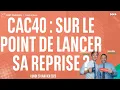 CAC40 : Sur le point de lancer sa reprise ? - 100% Marchés - soir - 20/01/2025