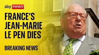 Former French far-right leader Jean-Marie Le Pen dies