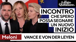 Trilaterale Meloni-Vance-von der Leyen a Roma. La premier: &quot;Spero possa essere un nuovo inizio&quot;