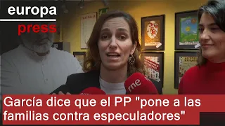 Mónica García afirma que las políticas del PP &quot;ponen a las familias frente a los especuladores&quot;