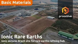 IONIC RARE EARTHS LIMITED Ionic Rare Earths secures land in Brazil for pioneering rare earths refining and recycling hub