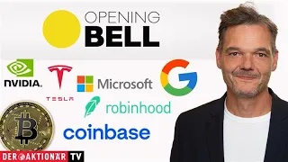 BITCOIN Opening Bell: Bitcoin, Coinbase, Robinhood, Tesla, Alphabet, Microsoft, Nvidia, Intuitive Surgical