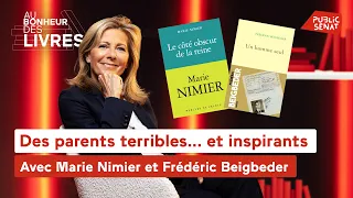 Frédéric Beigbeder - Marie Nimier : &quot;Des parents terribles … et inspirants&quot;