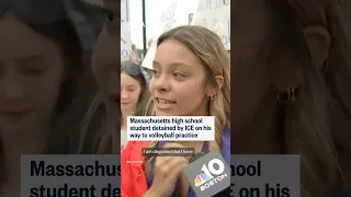 Massachusetts high school student detained by ICE on his way to volleyball practice