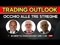 OCCHIO ALLE TRE STREGHE - Trading Outlook 19 Dicembre 2024